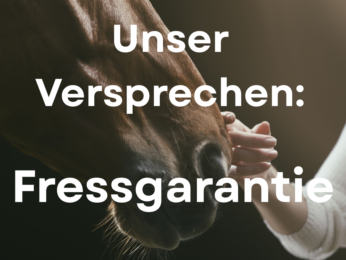 Unser Versprechen - die Fressgarantie